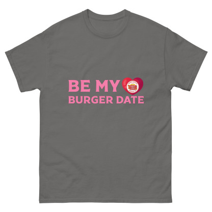 Be My Burger Date - Classic T-Shirt - Image 4