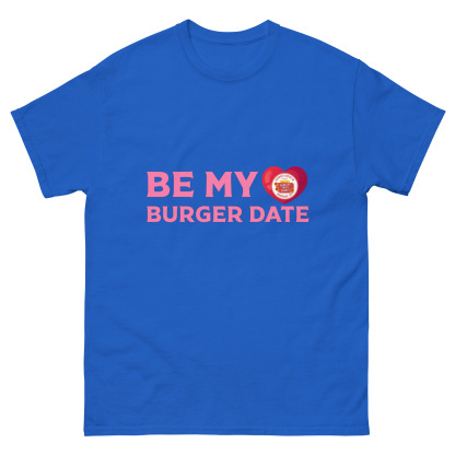 Be My Burger Date - Classic T-Shirt
